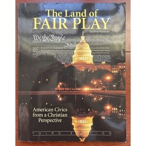 The Land of Fair Play: American Civics from a Christian Perspective Homeschool